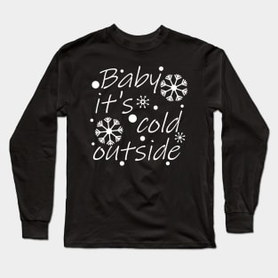 Bebe it's cold outside. Long Sleeve T-Shirt